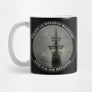 Pirate or Weekend Warrior? Mug